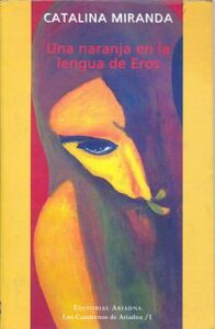 una_naranja_en_la_lengua_de_eros_libro_catalina_miranda-196x300